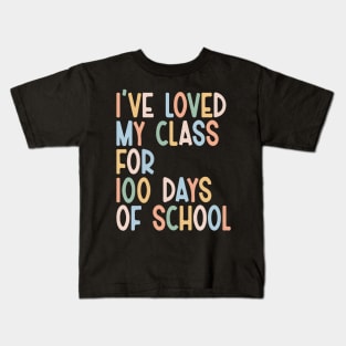 I've loved my class for100 days of school Kids T-Shirt